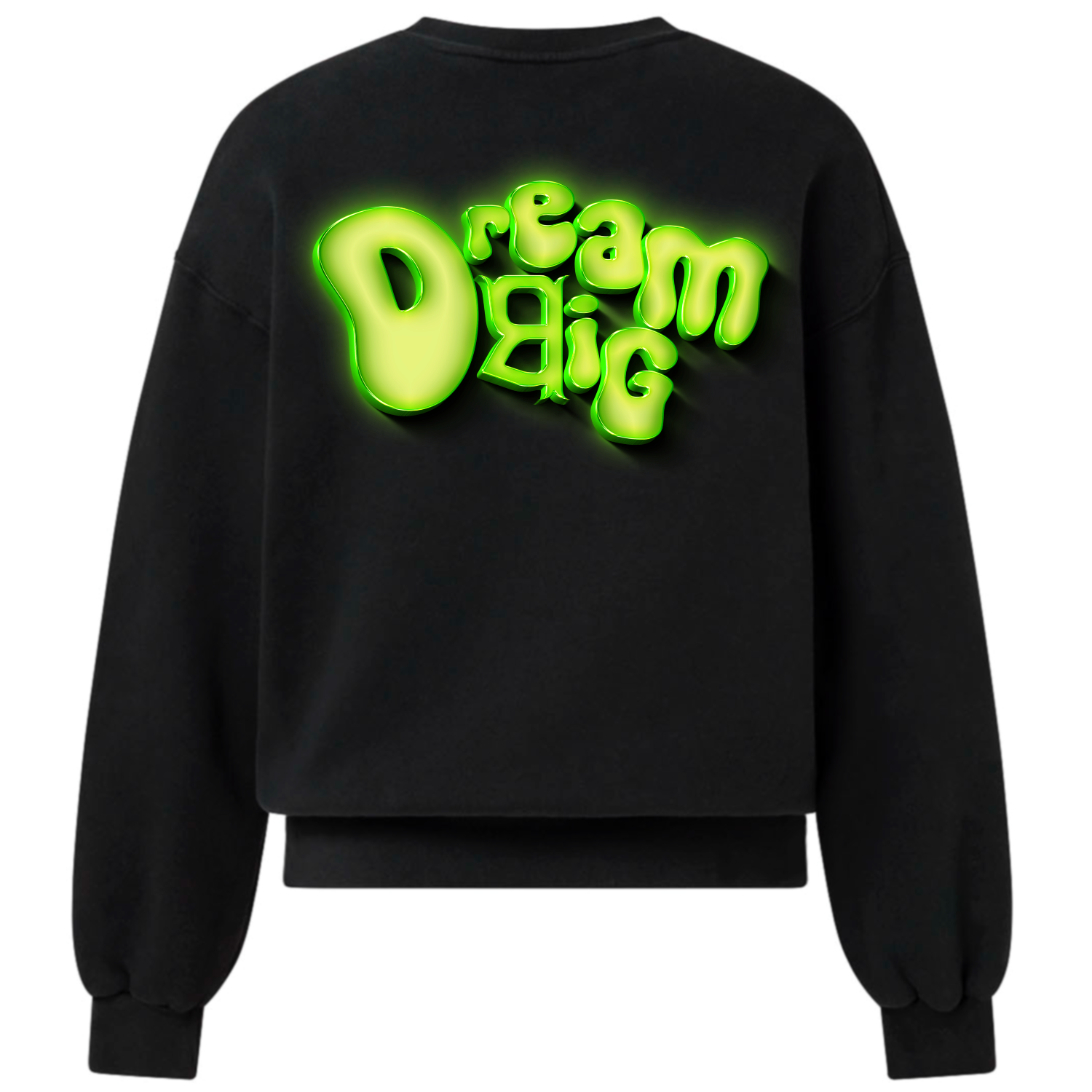 Dream ਬiG Sweatshirt