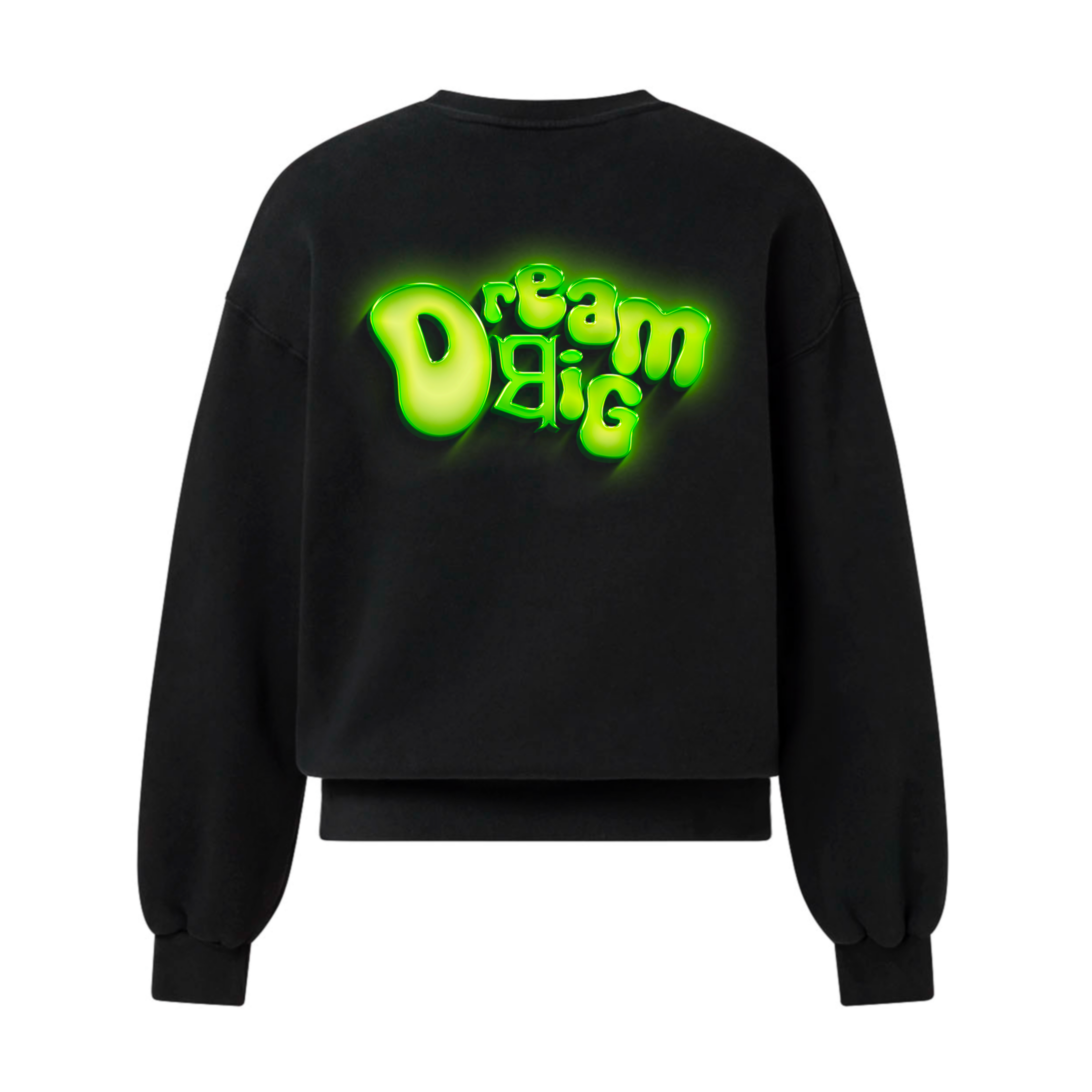 Dream ਬiG Sweatshirt
